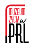 Muzeum Życia w PRL