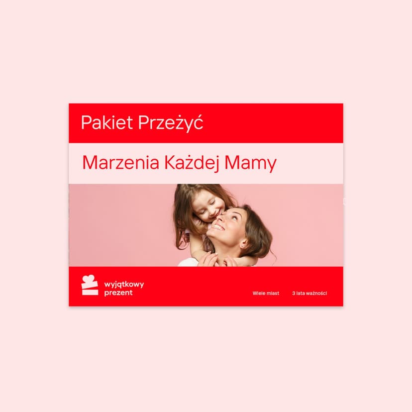 Pakiet Przeżyć "Marzenia Każdej Mamy" 