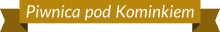 Piwnica Pod Kominkiem