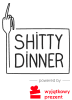 Shitty Dinner