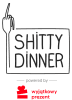 Shitty Dinner | Trójmiasto