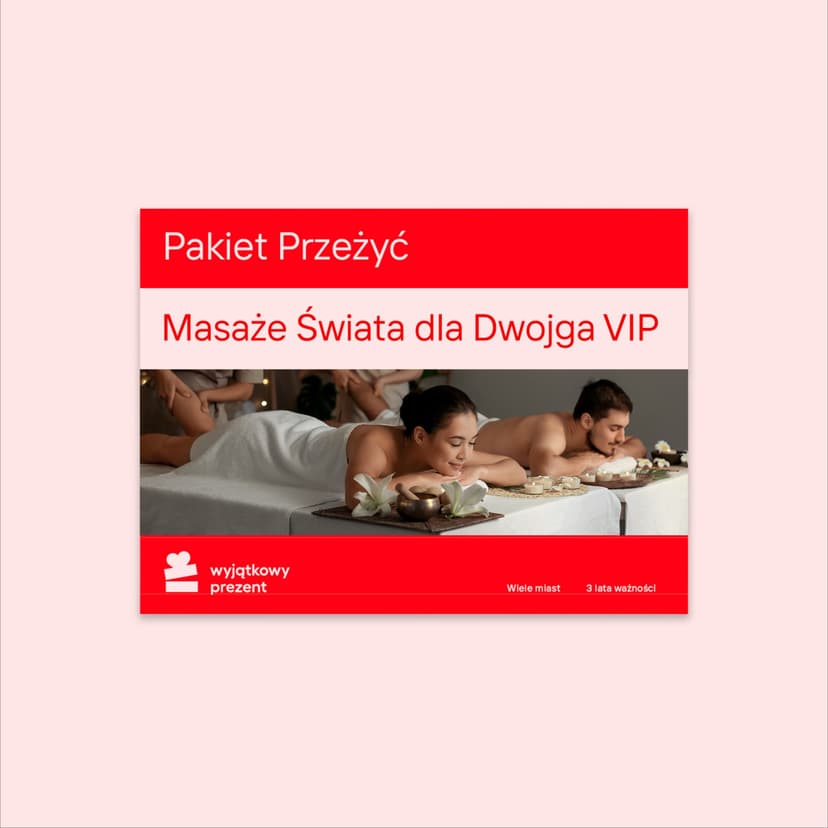 Pakiet Przeżyć "Masaże Świata dla Dwojga VIP"